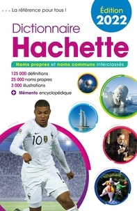 Dictionnaire Hachette. Noms propres et noms communs  Edition 2022