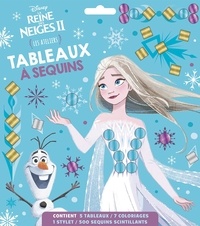  Hachette Jeunesse - La Reine des Neiges II - Avec 5 tableaux, 7 coloriages, 1 stylet, 500 sequins scintillants.