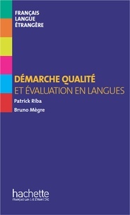 Patrick Riba et Bruno Mègre - Démarche qualité et évaluation en langues.