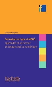 François Mangenot - Formation en ligne et MOOC : apprendre et se former en langue avec le numérique.