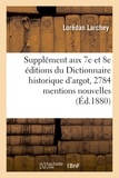 Lorédan Larchey - Supplément aux 7e et 8e éditions du Dictionnaire historique d'argot : contenant 2784.