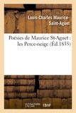 Louis-Charles Maurice-Saint-Aguet - Poésies de Maurice St-Aguet : les Perce-neige.