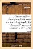  Voltaire - Oeuvres mêlées . Nouvelle édition revue sur toutes les précédentes et Tome 4.