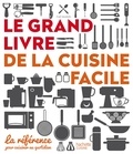  Collectif - Le grand livre de la cuisine facile - La référence pour cuisiner au quotidien.