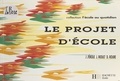 Dominique Roure et Jean Rioult - Le projet d'école.