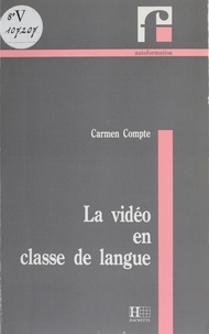 Carmen Compte - La vidéo en classe de langue.