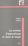 Michèle Pendanx - Les activités d'apprentissage en classe de langue.