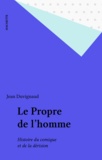 Jean Duvignaud - Le Propre De L'Homme. Histoire Du Comique Et De La Derision.