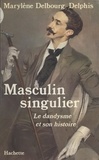 Marylène Delbourg-Delphis - Masculin singulier.