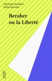 Christiane Roederer - Beraber ou La liberté.