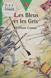 William Camus - Les Aventures De Pete Breakfast. Les Bleus Et Les Gris.