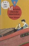 Anne Mirman - Marinier cherche marinière.