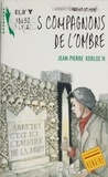 Jean-Pierre Kerloc'h - Les Compagnons de l'ombre.
