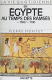 Pierre Montet et Guillemette Andreu - En Égypte au temps des Ramsès - 1300-1100.