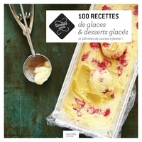  Collectif - 100 recettes de glaces et desserts glacés - 100 listes de courses à flasher !.