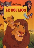 Walt Disney et Véronique de Naurois - Le Roi Lion.