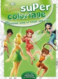  Disney - La fée Clochette super coloriage - Bienvenue dans la vallée des fées !.