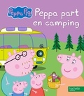 Aurélie Desfour - Peppa part en camping.
