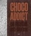  Collectif - Choco-addict 150 recettes anti-déprime.
