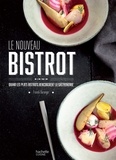 Franck Baranger et Edouard Bobin - Le nouveau bistrot - Quand les plats bistrot rencontrent la gastronomie.