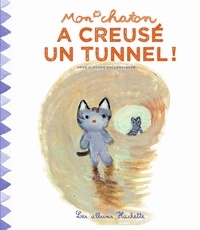 Anne Gutman - Mon chaton a creusé un tunnel !.