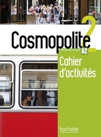 Anaïs Mater et Emilie Mathieu-Benoit - Cosmopolite 2 A2 - Cahier d'activités. 1 CD audio