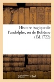 Robert Greene - Histoire tragique de Pandolphe, roi de Bohême.