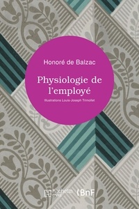 Honoré de Balzac - Physiologie de l'employé.