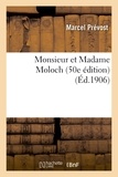 Marcel Prévost - Monsieur et Madame Moloch 50e édition.