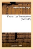  Roger - Thèse : Les Transactions.