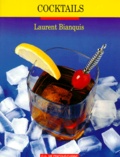 Laurent Bianquis - L'art des cocktails.