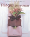 Anne Valéry - Pliages de serviettes - Pliages de serviettes et décors pour toutes les tables.