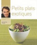 Cyril Lignac - Petits plats exotiques.
