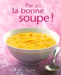 Valéry Drouet et Pierre-Louis Viel - Par ici la bonne soupe !.