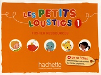 Hugues Denisot et Brigitte Eubelen - Les Petits Loustics 1 - Fichier ressources.