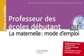 Serge Herreman et Marjolaine Amiche - Professeurs des écoles débutant - La maternelle : mode d'emploi. 1 Cédérom