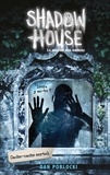 Dan Poblocki - Shadow House - La Maison des ombres - Tome 2 - Cache-cache mortel.