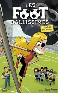 Roberto Santiago et Enrique Lorenzo - Les Footballissimes - Tome 10 - Le trésor des Pirates.