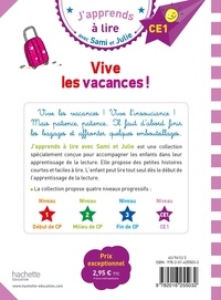 J'apprends à lire avec Sami et Julie  Vive les vacances !. Niveau CE1