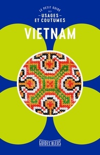  Collectif - Vietnam, le petit guide des usages et coutumes.