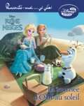 Disney - La Reine des Neiges : la journee d'Olaf au soleil.