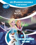  Disney - La reine des neiges : le ciel nocturne - Tome 1, les merveilles du ciel.