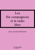 Paul-Jacques Bonzon - Les Six Compagnons et la radio libre.