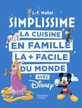 Jean-François Mallet - La cuisine en famille la + facile du monde avec Disney.