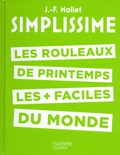 Jean-François Mallet - Les rouleaux de printemps les plus faciles du monde.