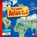 Claire Wortemann - Mon super Atlas du monde.