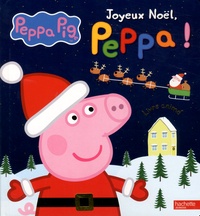 Hachette Jeunesse - Joyeux Noël, Peppa !.