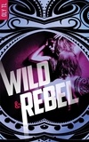 Oly TL - Wild & Rebel - Tome 1.