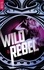 Oly TL - Wild & Rebel - Tome 1.