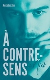 Mercedes Ron - A contre-sens Tome 2 : Nick.